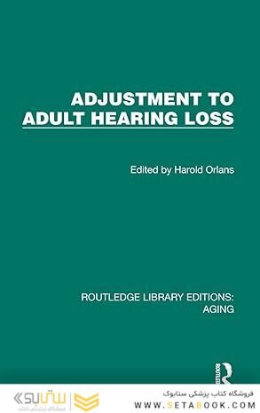 Adjustment to Adult Hearing Loss 1st Edition