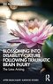 Blossoming Into Disability Culture Following Traumatic Brain Injury (After Brain Injury: Survivor Stories) 1st Edition
