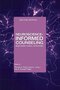 Neuroscience-informed Counseling: Brain-based Clinical Approaches Second Edition