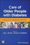 Care of Older People with Diabetes: A Manual for Healthcare Practice 1st Edition