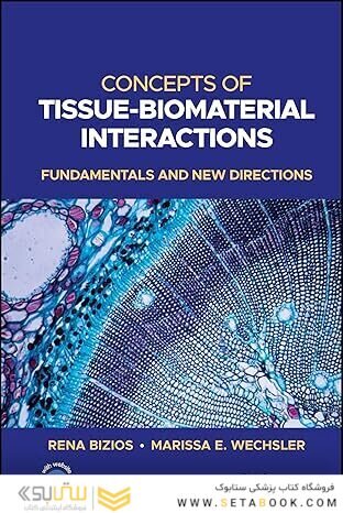 Concepts of Tissue-Biomaterial Interactions: Fundamentals and New Directions 1st Edition