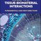 Concepts of Tissue-Biomaterial Interactions: Fundamentals and New Directions 1st Edition