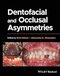 Dentofacial and Occlusal Asymmetries 1st Edition