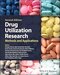 Drug Utilization Research: Methods and Applications 2nd Edition