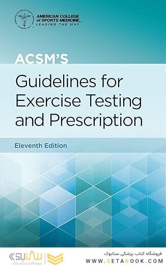 ACSM's Guidelines for Exercise Testing and Prescription (Lippincott Connect-ACSM) Eleventh