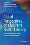 Global Perspectives on Children's Health Literacy: Intersections Between Health, Education and Community