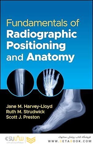 Fundamentals of Radiographic Positioning and Anatomy
