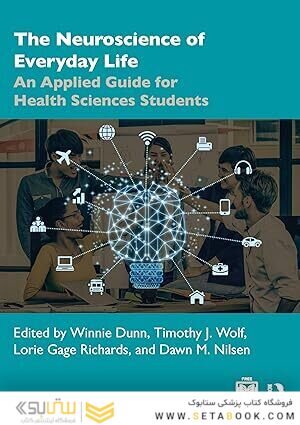 The Neuroscience of Everyday Life: An Applied Guide for Health Sciences Students