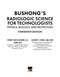 Bushong’s Radiologic Science for Technologists: Physics, Biology, and Protection 13th Edition