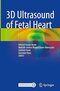 3D Ultrasound of Fetal Heart