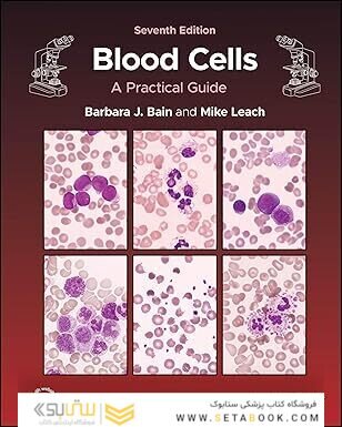 Blood Cells: A Practical Guide 7th Edition