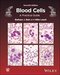 Blood Cells: A Practical Guide 7th Edition