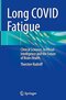 Long COVID Fatigue: Clinical Sciences, Artificial Intelligence and the Future of Brain Health