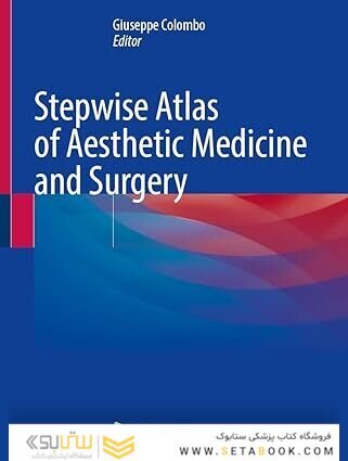 Stepwise Atlas of Aesthetic Medicine and Surgery