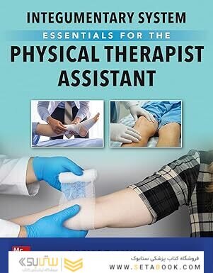 Integumentary System Essentials for the Physical Therapist Assistant 1st Edition