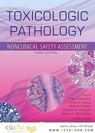 Toxicologic Pathology: Nonclinical Safety Assessment 3rd Edition