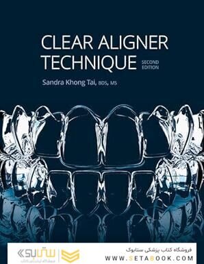 Clear Aligner Technique 2nd Edition