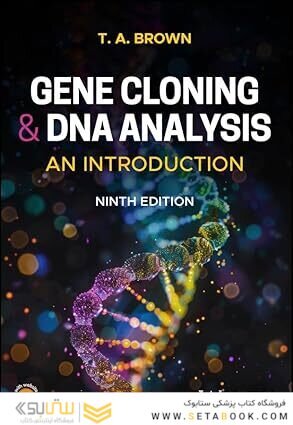 Gene Cloning and DNA Analysis: An Introduction 9th Edition