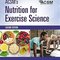 ACSM's Nutrition for Exercise Science