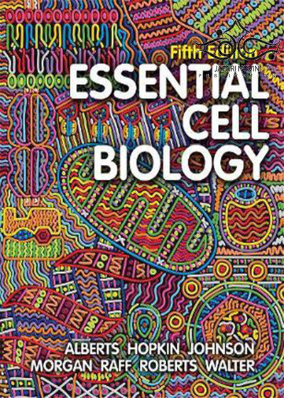 Essential Cell Biology, Fifth Edition2020
