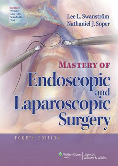 Mastery of Endoscopic and Laparoscopic Surgery Fourth Edition