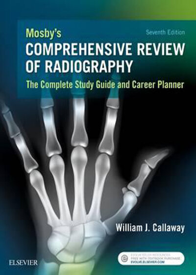 Mosby’s Comprehensive Review of Radiography, 7th Edition