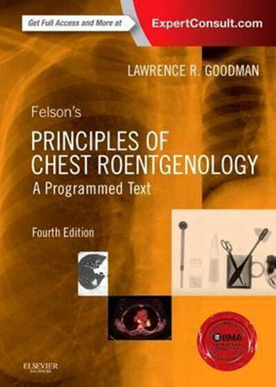 Felson's Principles of Chest Roentgenology , A Programmed Text