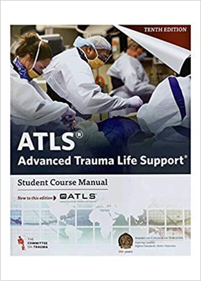 ATLS Advanced Trauma Life Support, 10th Edition