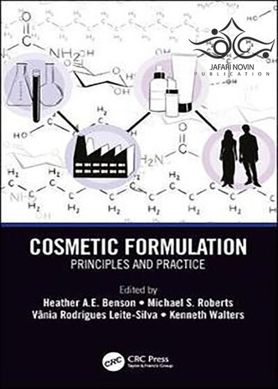 Cosmetic Formulation: Principles and Practice 2019