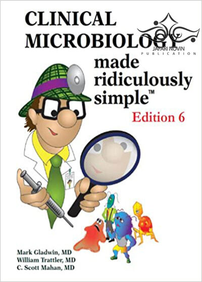 Clinical Microbiology Made Ridiculously Simple 6th Edition