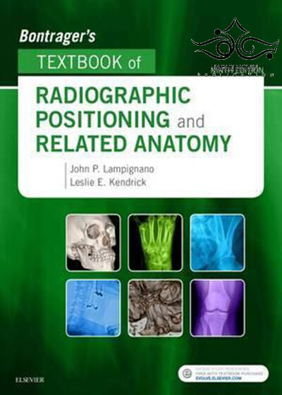Bontrager’s Textbook of Radiographic Positioning and Related Anatomy, 9th Edition2017