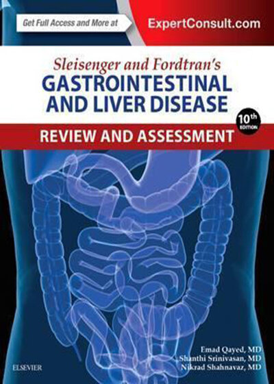 Sleisenger and Fordtran's Gastrointestinal and Liver Disease Review and Assessment 11th Edicion