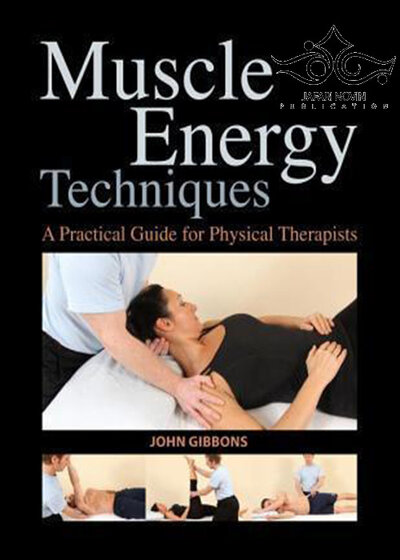Muscle Energy Techniques: A Practical Guide for Physical Therapists2013 تکنیک های عضلانی