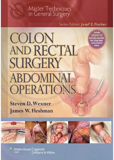 کتاب Colon and Rectal Surgery: Abdominal Operations (Master Techniques in Surgery)