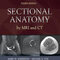 Sectional Anatomy by MRI and CT