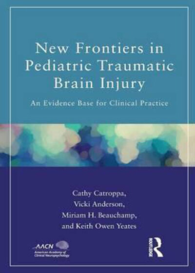 New Frontiers in Pediatric Traumatic Brain Injury : An Evidence Base for Clinical Practice