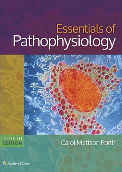 Essentials of Pathophysiology : Concepts of Altered States