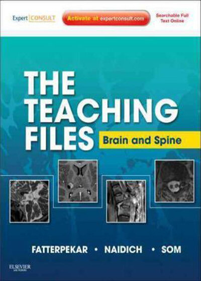 The Teaching Files: Brain and Spine : Expert Consult - Online and Print