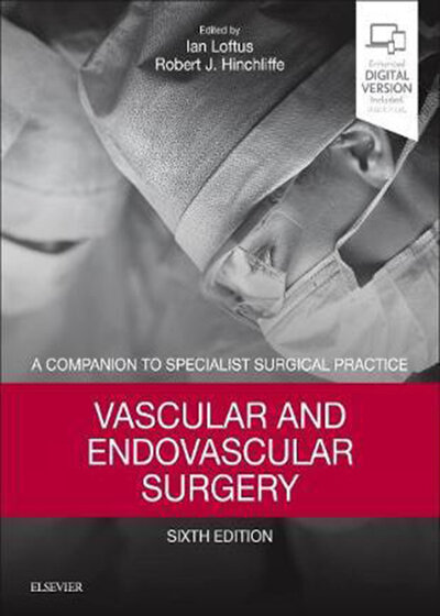 Vascular and Endovascular Surgery : A Companion to Specialist Surgical Practice