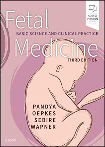 Fetal Medicine : Basic Science and Clinical Practice