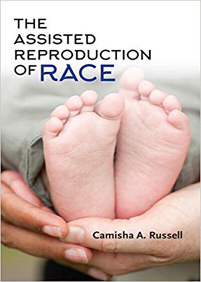 The Assisted Reproduction of Race