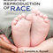 The Assisted Reproduction of Race