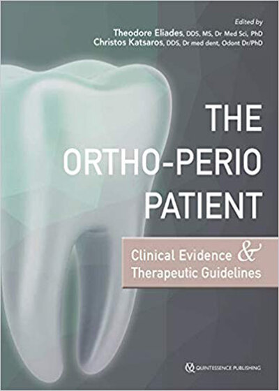 The Ortho-Perio Patient : Clinical Evidence & Therapeutic Guidelines 2019 شواهد بالینی و دستورالعملهای درمانی