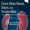 Chronic Kidney Disease, Dialysis, and Transplantation
