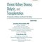 Chronic Kidney Disease, Dialysis, and Transplantation