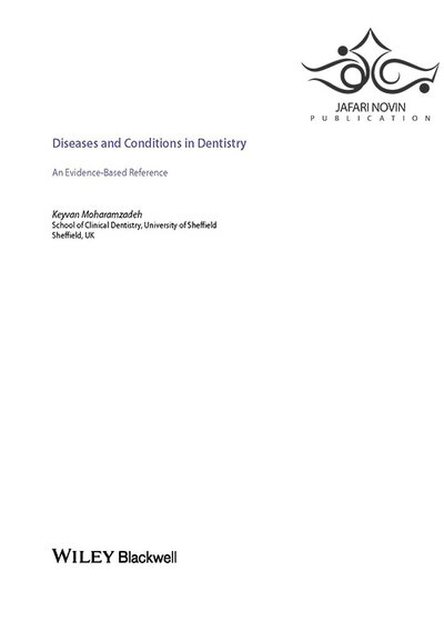 Diseases and Conditions in Dentistry: An Evidence-Based Reference 1st Edition 2018  بیماریها و شرایط در دندانپزشکی: یک مرجع مبتنی بر شواهد