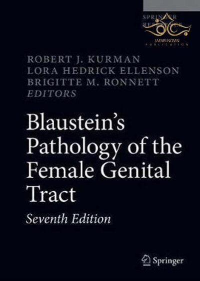 Blaustein's Pathology of the Female Genital Tract 7th ed. 2019 Edition