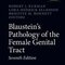 Blaustein's Pathology of the Female Genital Tract 7th ed. 2019 Edition