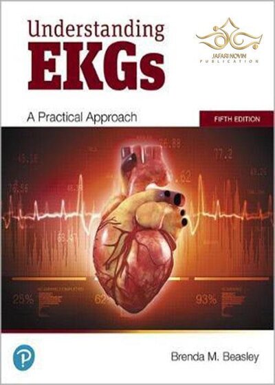 Understanding EKGs: A Practical Approach (5th Edition) 5th Edition 2020 درک EKG: یک رویکرد عملی