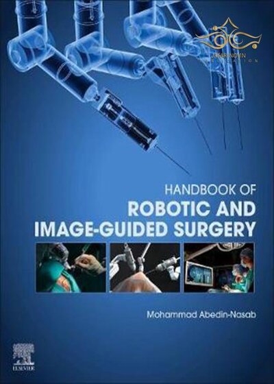 Handbook of Robotic and Image-Guided Surgery 1st Edition 2020